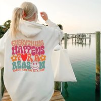 Everything Happen For A Reason Hoodie, Smile Pullover Hoodie