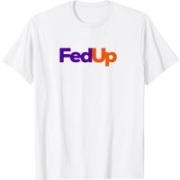 Mens Fedup Shirt Fed Up T Shirt