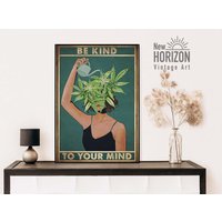 Be Kind To Your Mind Poster, Pot Head Poster