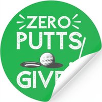 Zero Putts Given Golf Funny Golfer Golf Player Gol Stickers — Autocollants et stickers