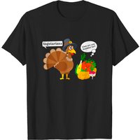 Funny Vegetarian Thanksgiving You Are Thanksful For In Life T-shirt