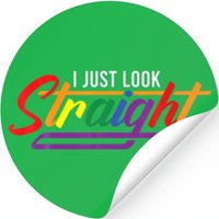 I Just Look Straight I Gay Lesbian Pride Transexua Stickers