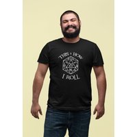 Dungeons And Dragons This Is How I Roll T-shirt