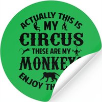 This Is My Circus And These Are My Monkeys
