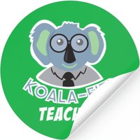 Funny Koala Bear - Koala Fied Teacher Gift — Stickers & Decals