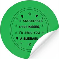 If Snowflakes Were Kisses Id Send You A Blizzard — Autocollants et stickers