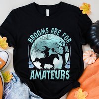 Horse Brooms Are For Amateurs Shirt — Mens T Shirts