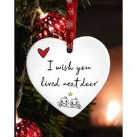 I Wish You Lived Next Door Ceramic Heart