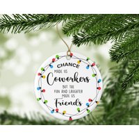 Coworkers Christmas Ornament, Chance Made Us Ornament — Ornaments