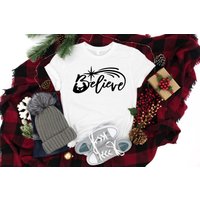 Christmas Believe Shirt