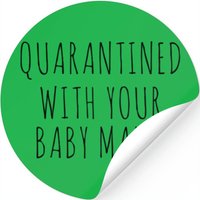 Quarantined With Your Baby Mama