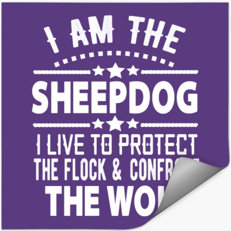I Am The Sheepdog I Live To Protect The Flock — Autocollants et stickers