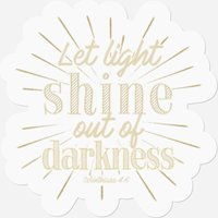 Let Light Shine Out Of Darkness — Autocollants et stickers