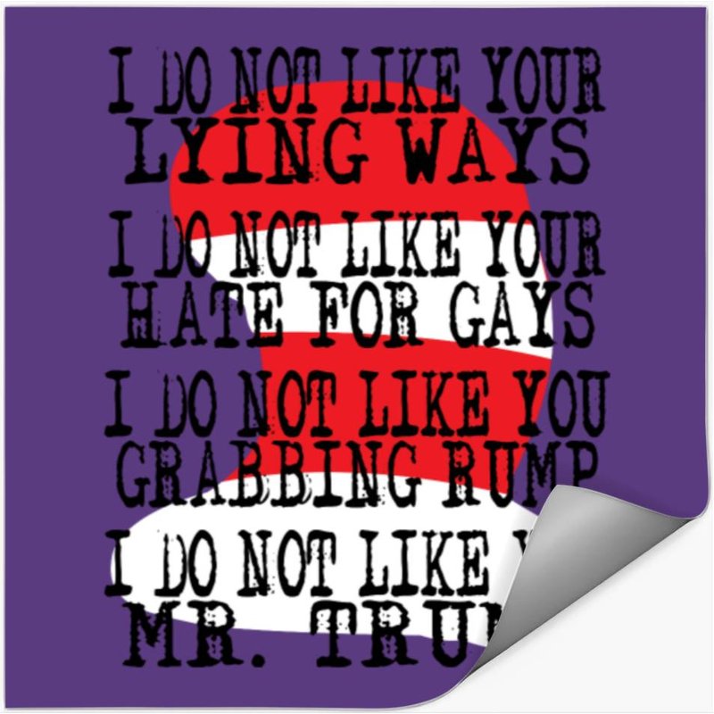 Anti Trump Poem - I Do Not Like Your Lying Ways — Autocollants et stickers