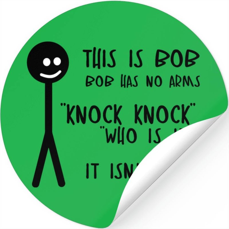 Knock Knock This Is Bob — Stickers & Decals