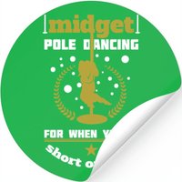 Poledance - Midget Pole Dancing Short On Cash Stickers