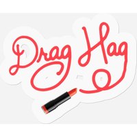 Drag Hag Mens And Womens Sizes Available Gay — Stickers & Decals