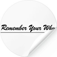 Remember Your Why Stickers, Inspirational Stickers