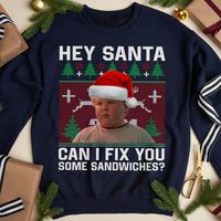 Bad Santa Hey Santa Can I Fix You Some Sandwiches Sweatshirt — Sweats à capuche pour hommes