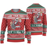 Ask Your Mom If Im Real Funny Christmas 3d Sweater