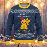 All I Want For Christmas Is Chu Ugly Christmas 3d Sweater