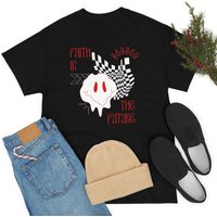 Faith In The Future T-shirt