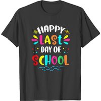Happy Last Day Of School Happy Last Day Of School T-shirts