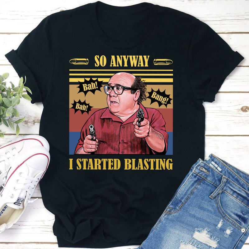 So Anyway I Started Blasting Vintage T-shirt, It's Always Sunny In Philadelphia Funny Movie Graphic Shirt, Frank Reynolds Unisex Shirt Vt389 — T-shirts pour hom