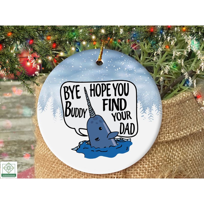 Bye Buddy Hope You Find Your Dad Ornament, Buddy The Elf Christmas Ornament — Ornements