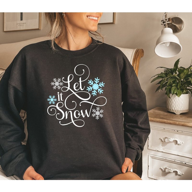 Let It Snow Sweatshirt, Snowflake, Let It Snow