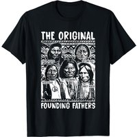 The Original Founding Fathers Native American Themed T-shirt