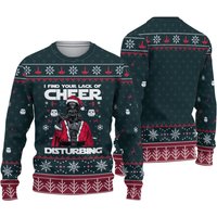 I Find Your Lack Of Cheer Disturbing Ugly Christmas Sweater