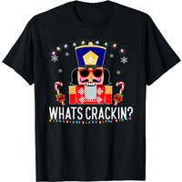 Whats Crackin? Funny Christmas Nutcracker Gift T-shirt