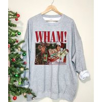 Wham Last Christmas Sweatshirt, George Michael Wham Last Christmas Sweatshirt