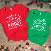 Todd And Margo Shirt Shirt, Why Is The Carpet All Wet Todd?, I Don't Know Margo Family Shirt — T-shirts pour hommes