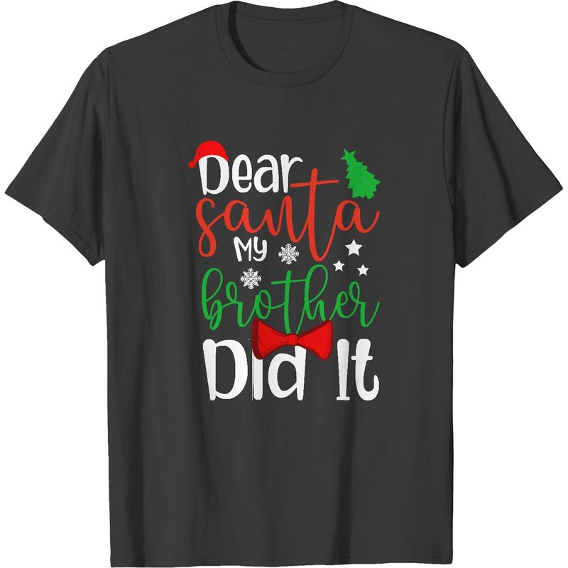 Dear Santa My Brother Did It Christmas Dear Santa My Brother Did It T-shirts — T-shirts pour hommes