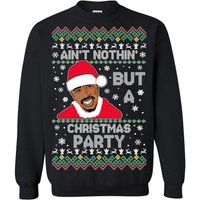 Tupac Aint Nothing Christmas Party Sweater - Tupac Ugly Christmas Sweater