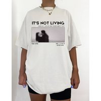 The 1975 Band Shirt, It's Not Living Album Shirt, Black And White The 1975 — T-shirts pour hommes