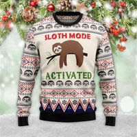 Sloth Mode Activated Gift For Christmas 3d Sweater