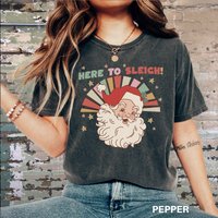 Here To Sleigh Santa T-shirt