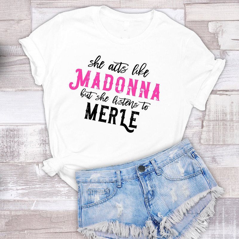 She Acts Like Madonna But She Listens To Merle T-shirt — T-shirts pour hommes