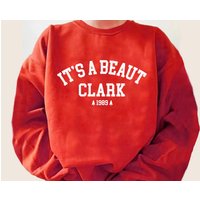 It's A Beaut Clark 1989 Sweatshirt