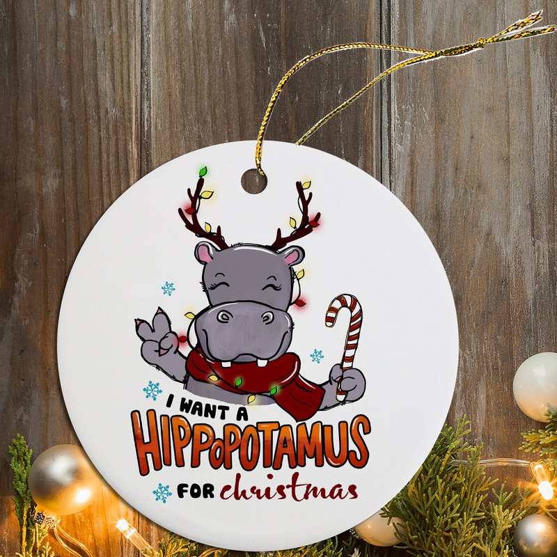 Christmas Ornament, I Want A Hippopotamus For Christmas — Ornaments