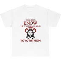 Does Jesus Know He Was Born During Toyotathon Tee — T-shirts pour hommes