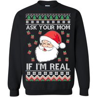 Ugly Christmas Sweater Santa Claus Ask Your Mom If I'm Real Unisex Sweatshirt — Mens Hoodies