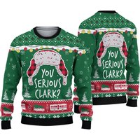 You Serious Clark Ugly Christmas Sweater