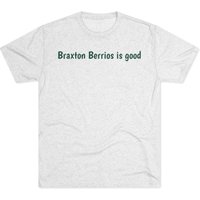 Braxton Berrios Is Good T-shirt