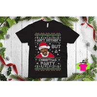 Tupac Ugly Christmas T-shirt Shakur Aint Nothin But A Christmas Party Ain't Shirt