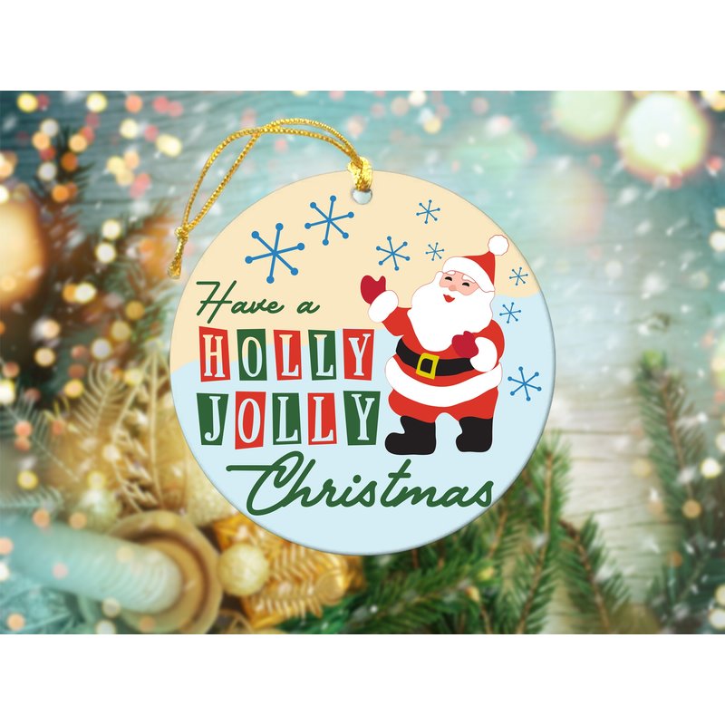 Have A Holly Jolly Christmas Ornament — Ornements
