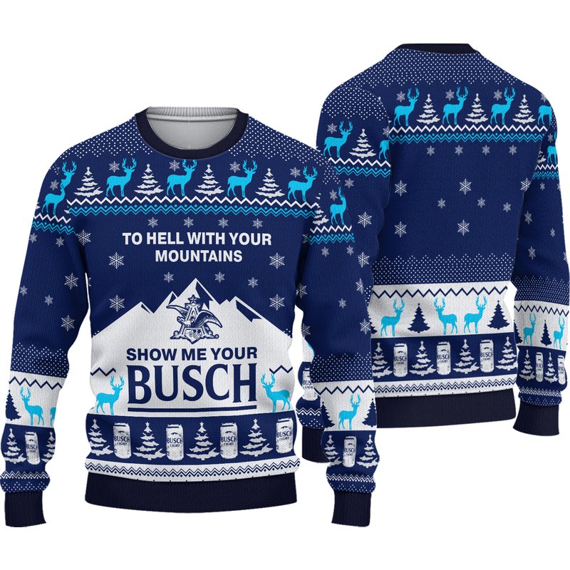 To Hell With Your Mountains Show Me Your Busch Christmas Ugly Sweater — Chandails pour hommes